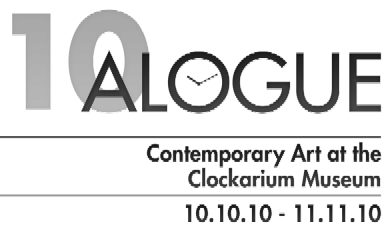 Exposition 10ALOGUE au Clockarium Museum